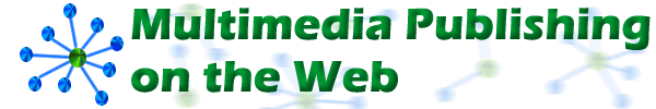 Multimedia Publishing on the Web