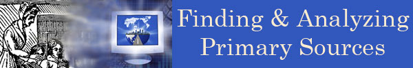 Finding & Analyzing Primary Sources