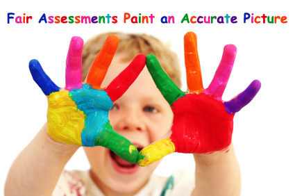 Fair Assessments Paint an Accurate Picture